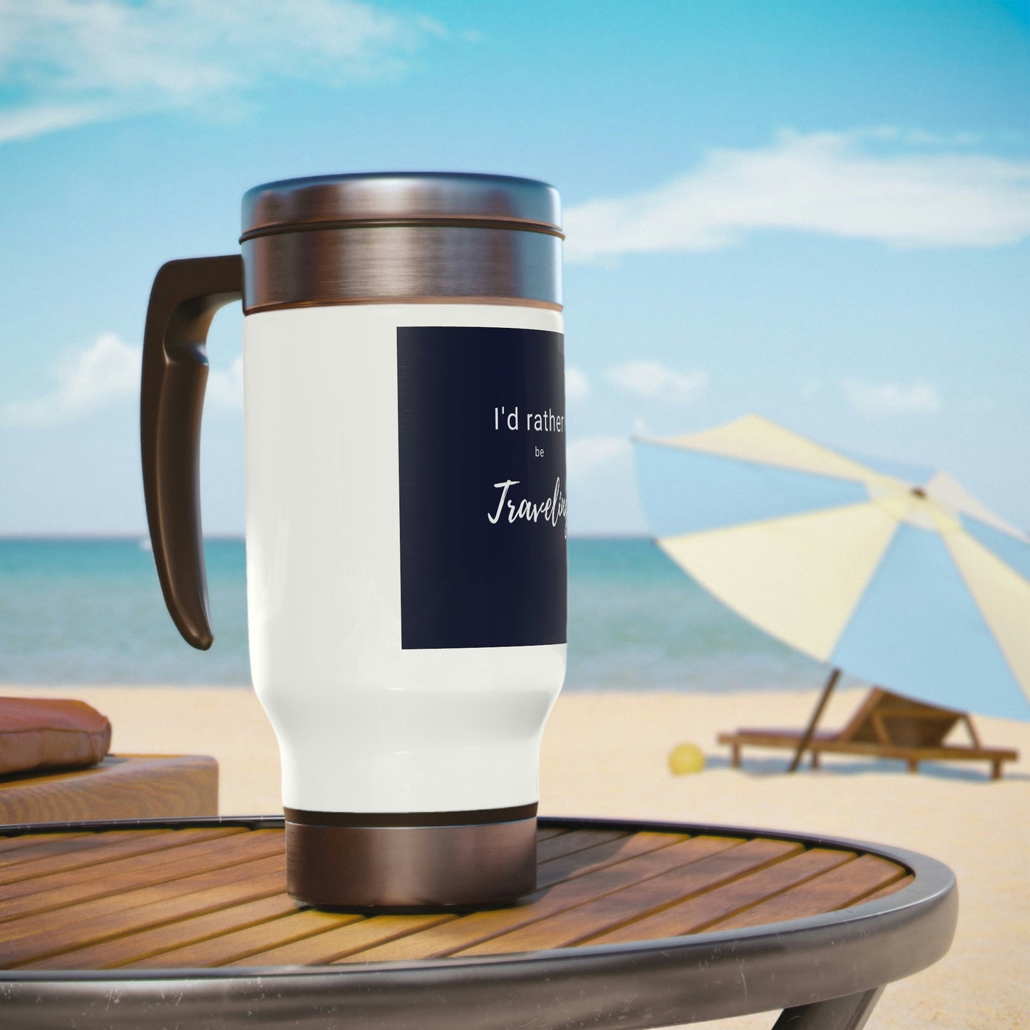 I'd Rather Be Traveling Stainless Steel Travel Mug with Handle, 14oz