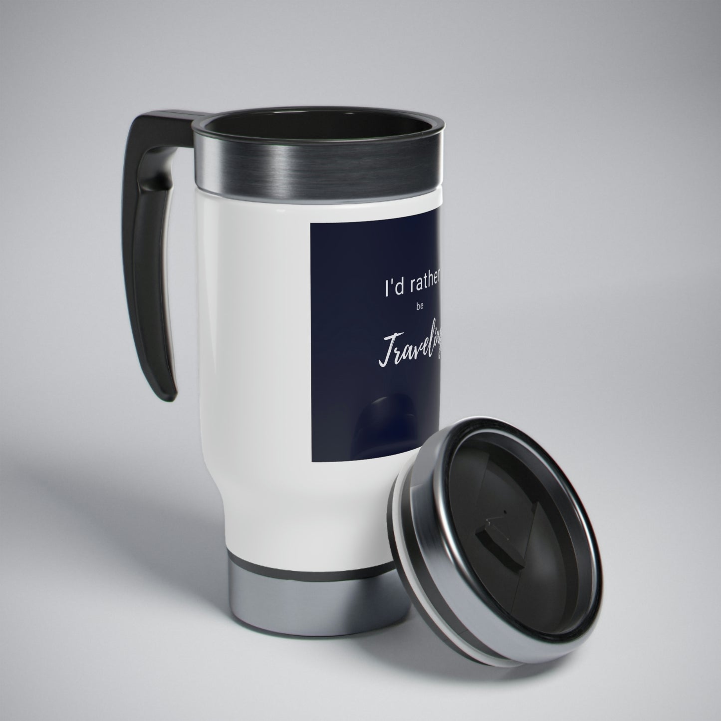 I'd Rather Be Traveling Stainless Steel Travel Mug with Handle, 14oz