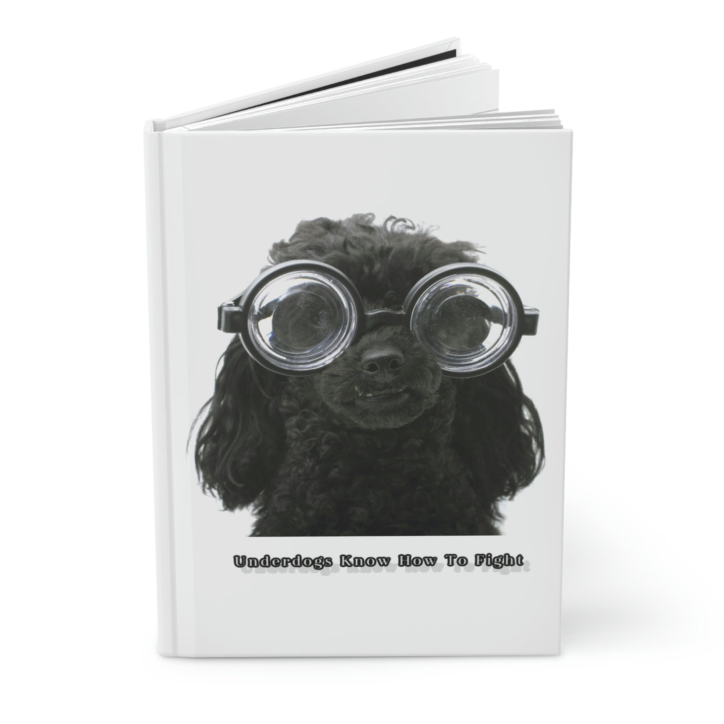 "Underdogs Know How To Fight" Hardcover Journal Matte