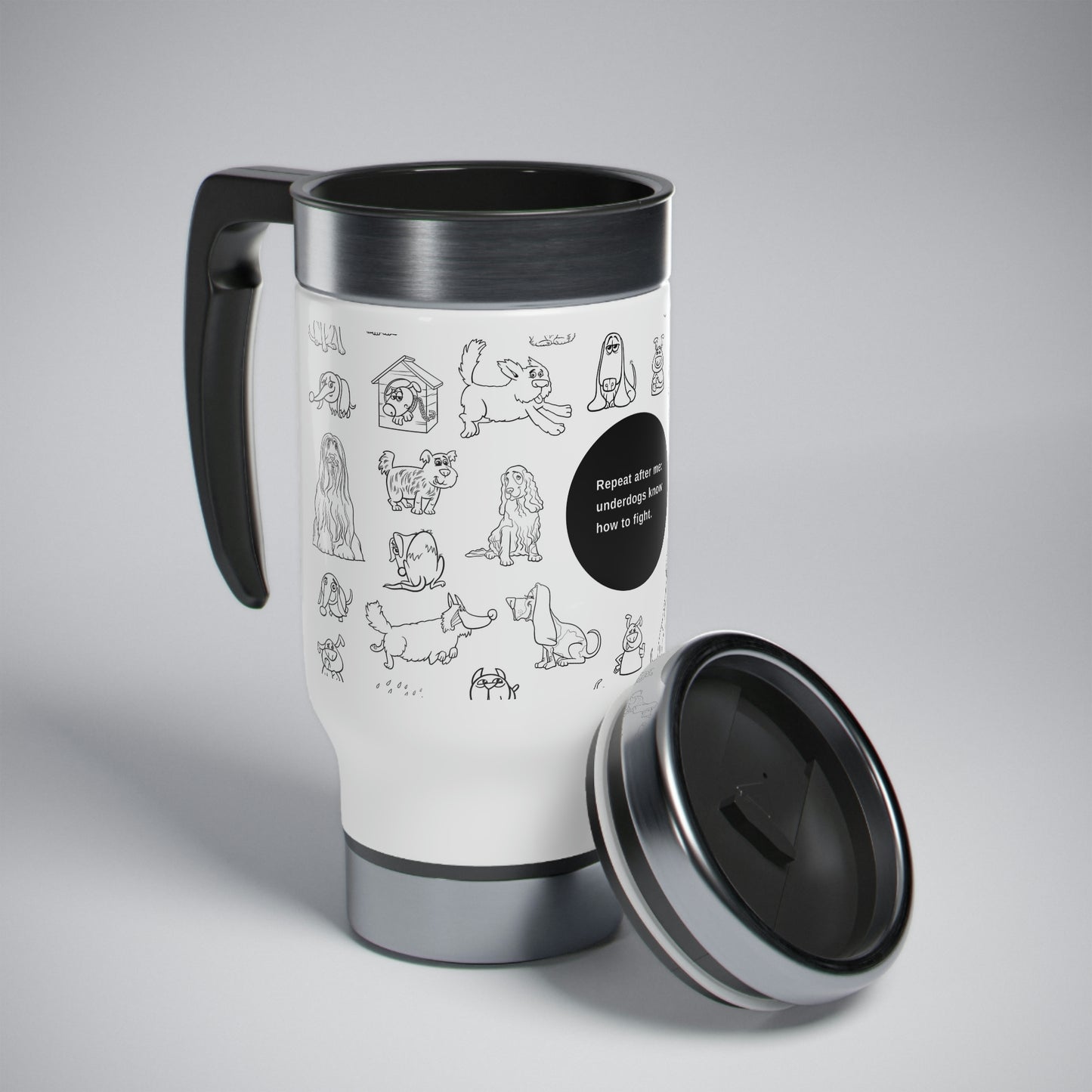"Underdogs know how to fight" Stainless Steel Travel Mug with Handle, 14oz