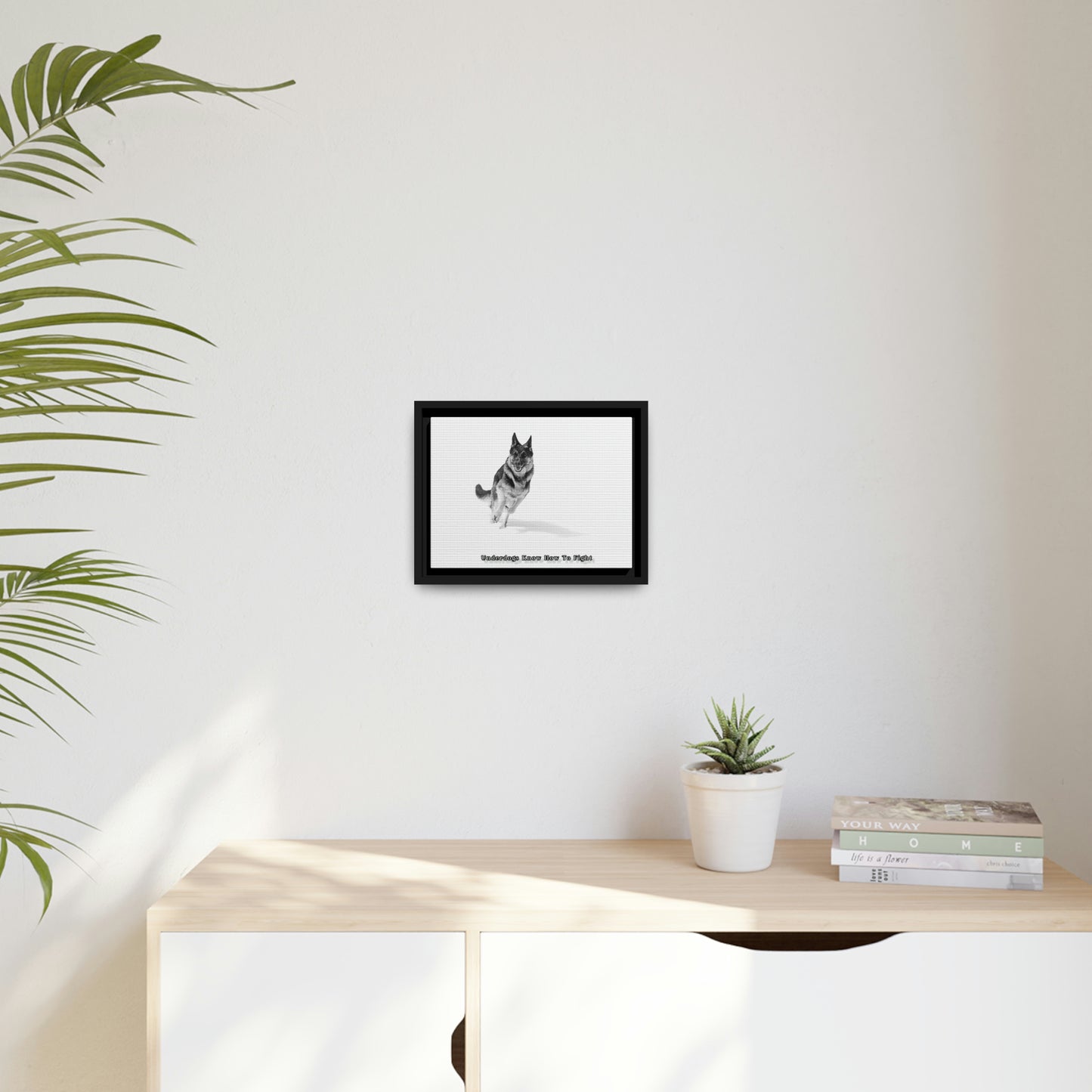 "Underdogs Know How To Fight" Matte Canvas with Black Frame