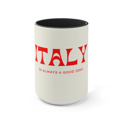 Italy is Always a Good Idea Mug