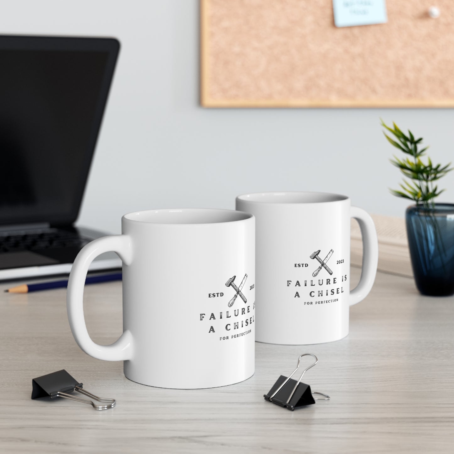 Failure is a Chisel for Perfection Ceramic Mug 11oz