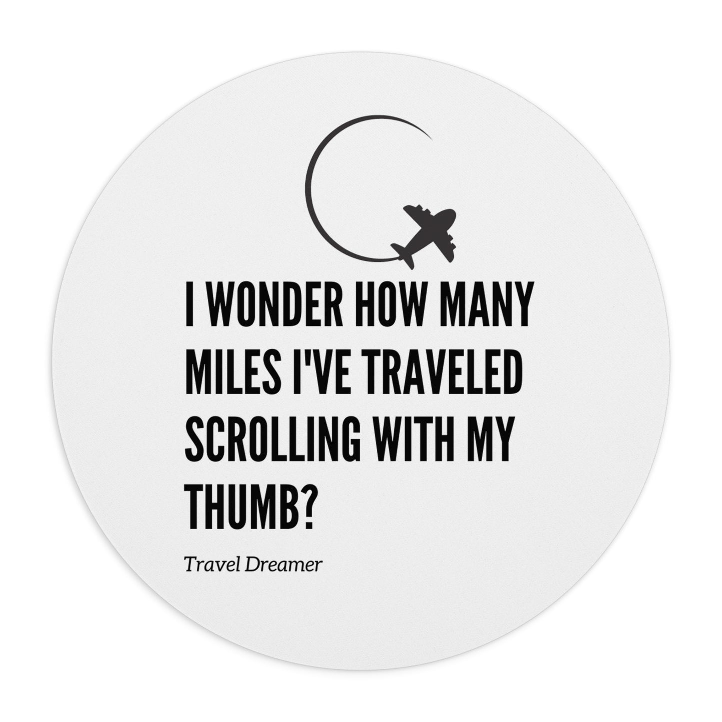Travel Inspiration Mouse Pad