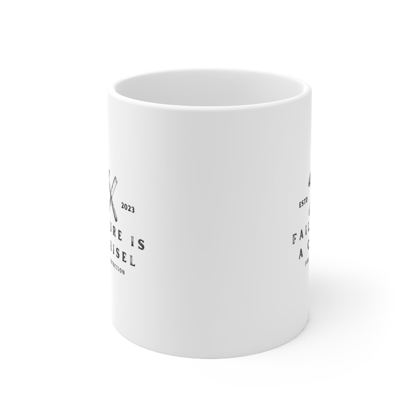 Failure is a Chisel for Perfection Ceramic Mug 11oz