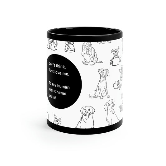 11oz Black Mug for Cancer Patients with Chemo Brain