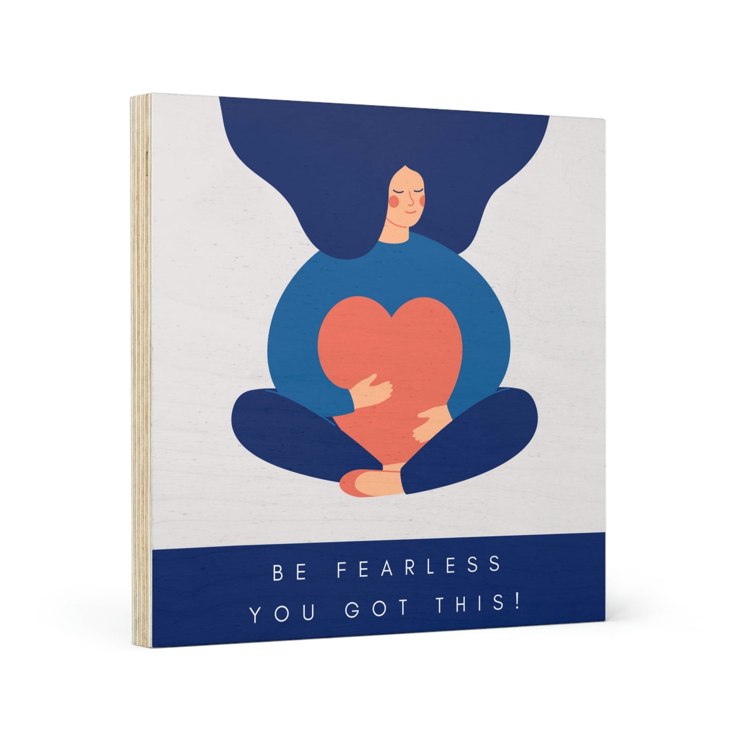 Be Fearless, You Got This! Wood Canvas