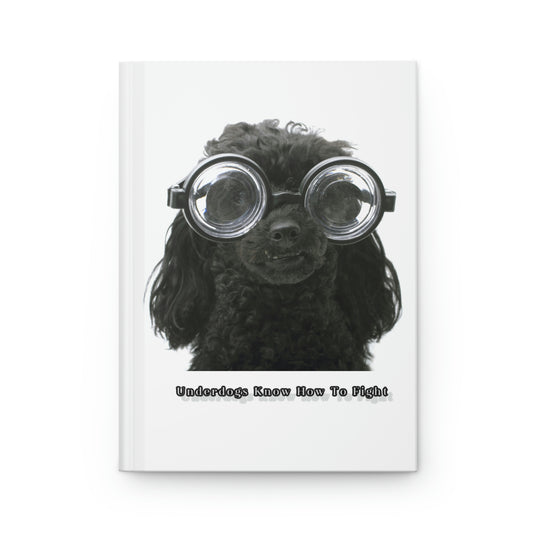 "Underdogs Know How To Fight" Hardcover Journal Matte
