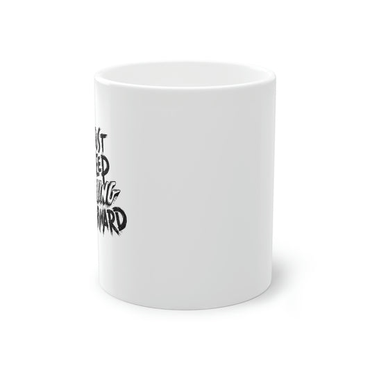 Just Keep Moving Forward Inspiration Mug, 11oz