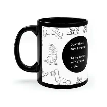 11oz Black Mug for Cancer Patients with Chemo Brain