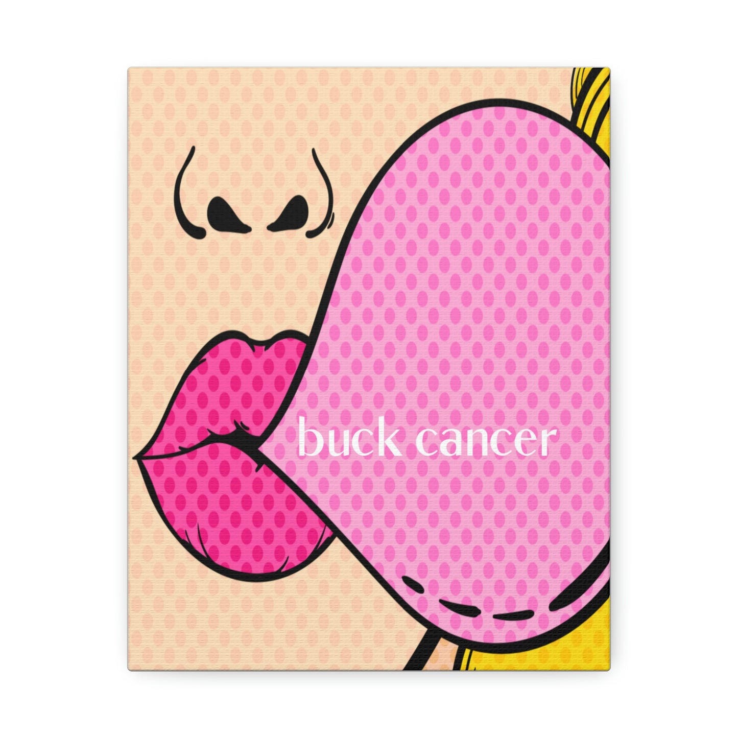 Stretched Canvas Pop Art for Anyone Who Hates Cancer