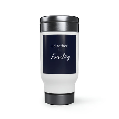 I'd Rather Be Traveling Stainless Steel Travel Mug with Handle, 14oz