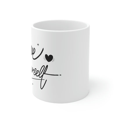 Love Yourself Ceramic Mug 11oz