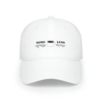 "More Espresso Less Depresso" Low Profile Baseball Cap