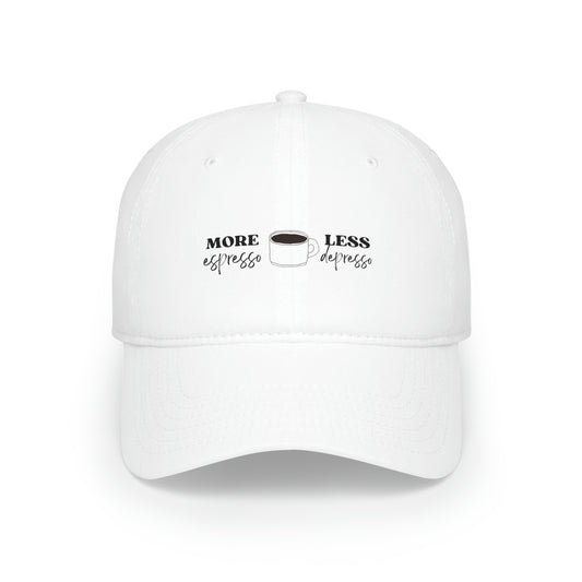 "More Espresso Less Depresso" Low Profile Baseball Cap