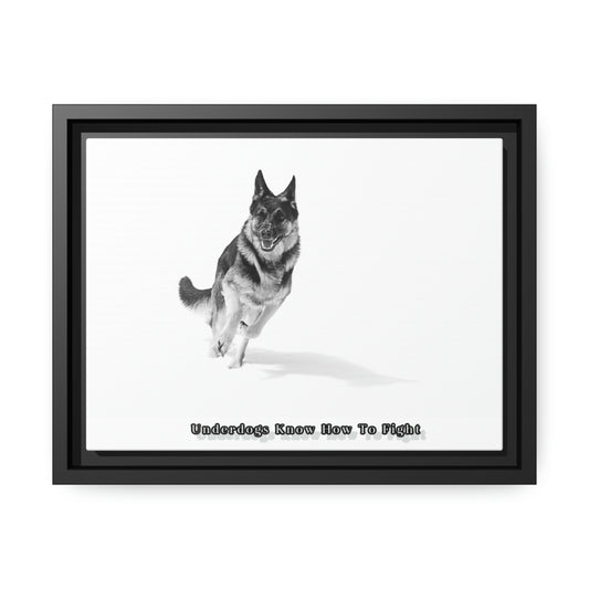 "Underdogs Know How To Fight" Matte Canvas with Black Frame