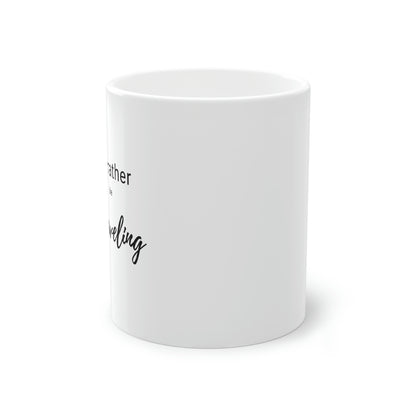 I'd Rather Be Traveling Standard Mug, 11oz