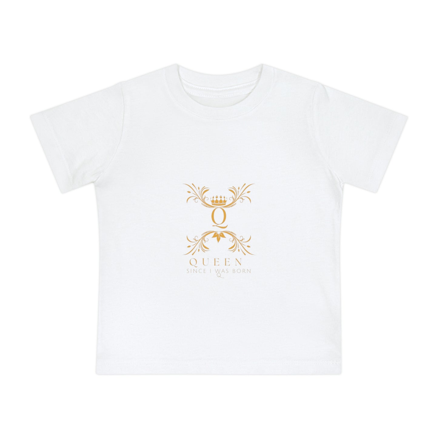 "Queen Since I Was Born" Baby Short Sleeve T-Shirt