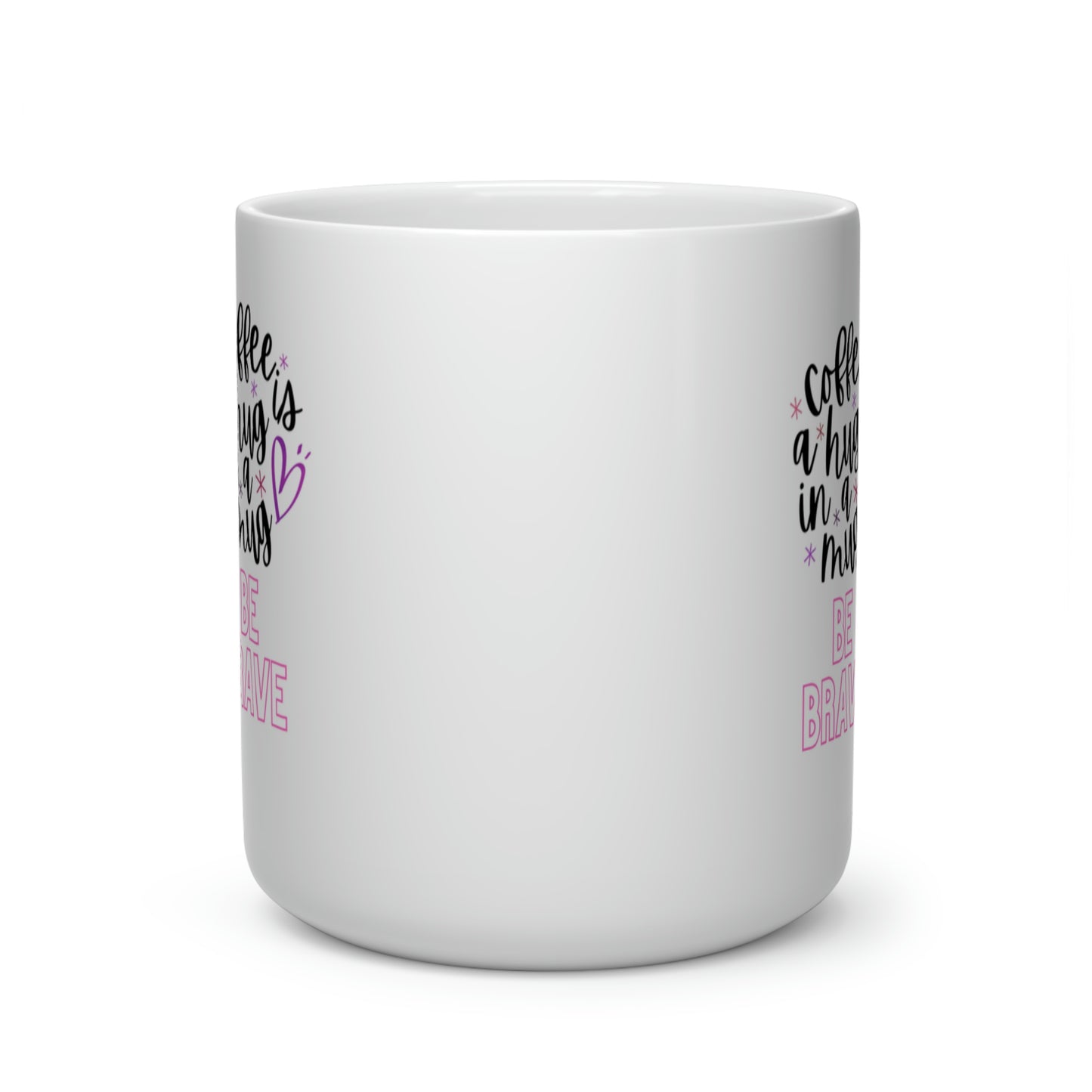 "Be Brave" Heart Shape Mug